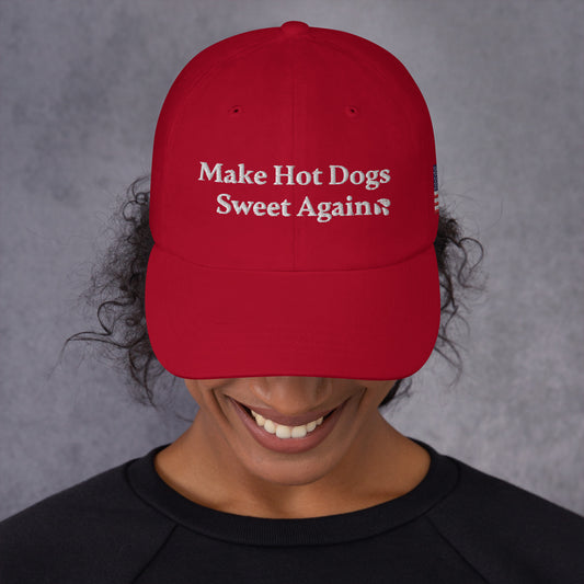 Make Hot Dogs Sweet Again Dad Hat